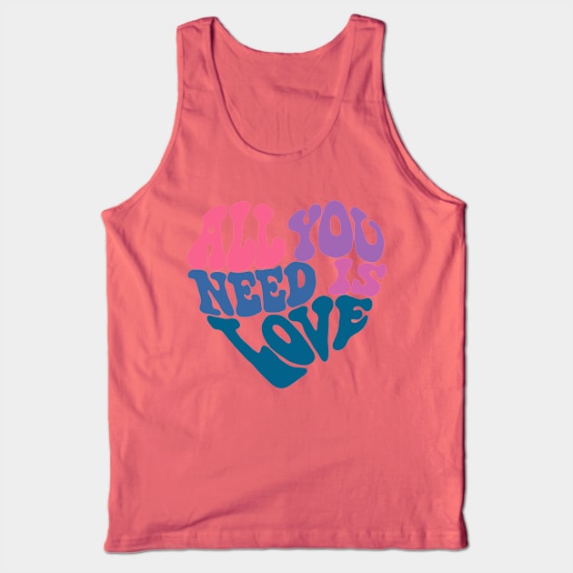 All You Need Is Love Tank Top by Slightly Unhinged